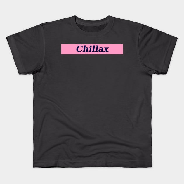 Chillax Kids T-Shirt by tommysphotos